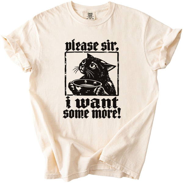 Cream t-shirt with black graphic of a cat holding a bowl and text "please sir, i want some more!".