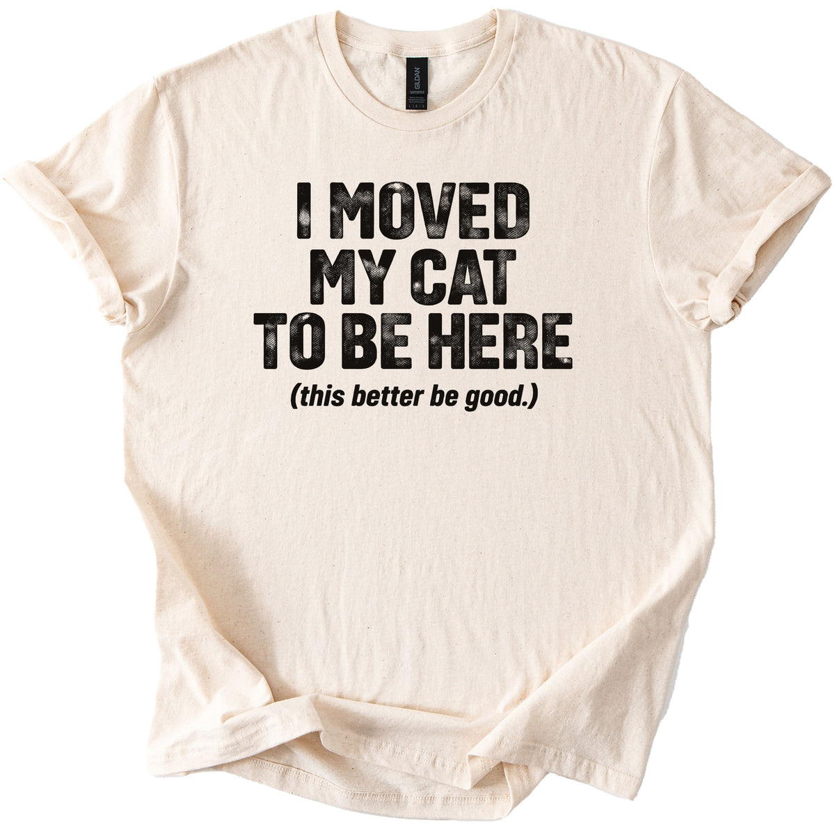 Moved My Cat Tee - Rogue Cat Club