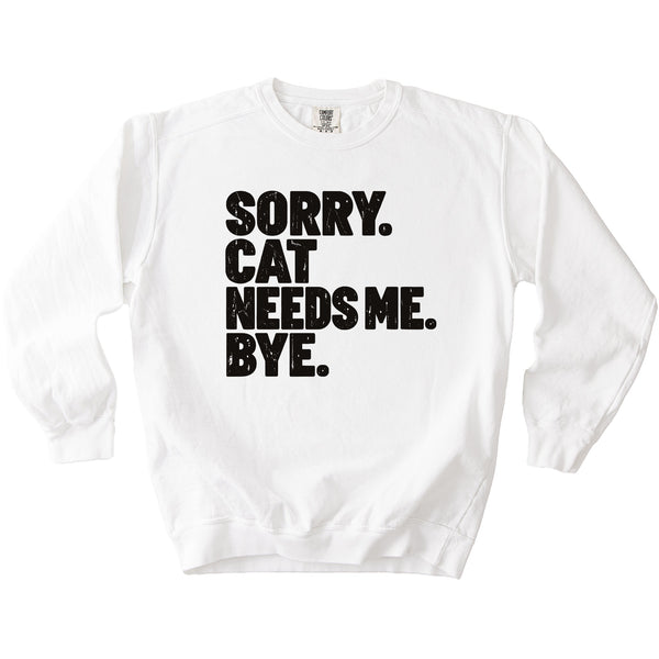 Cat Needs Me Sweatshirt - Rogue Cat Club