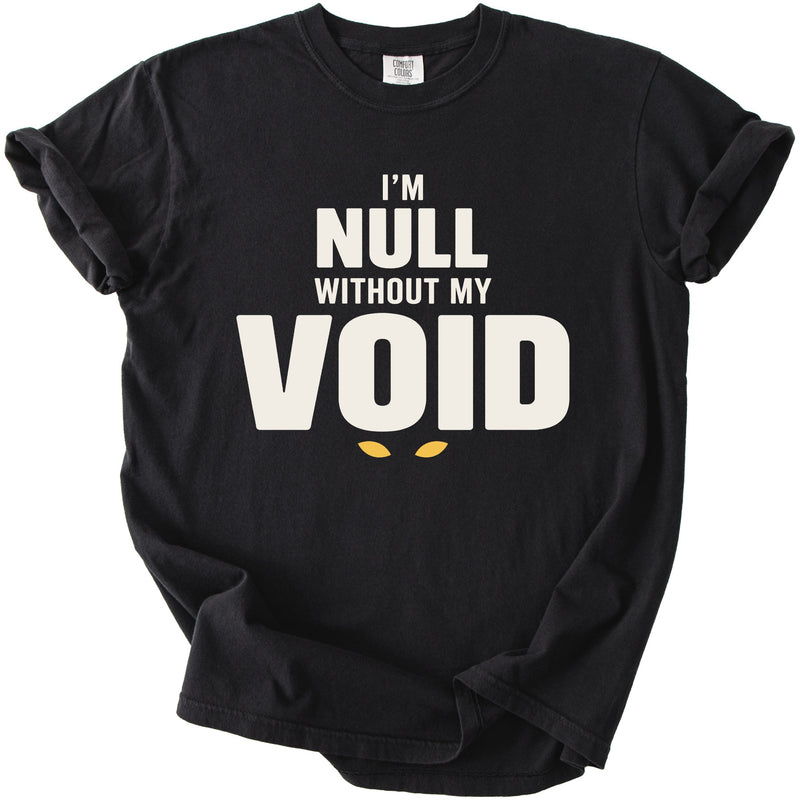 Black t-shirt with "I'M NULL WITHOUT MY VOID" text and yellow eyes.