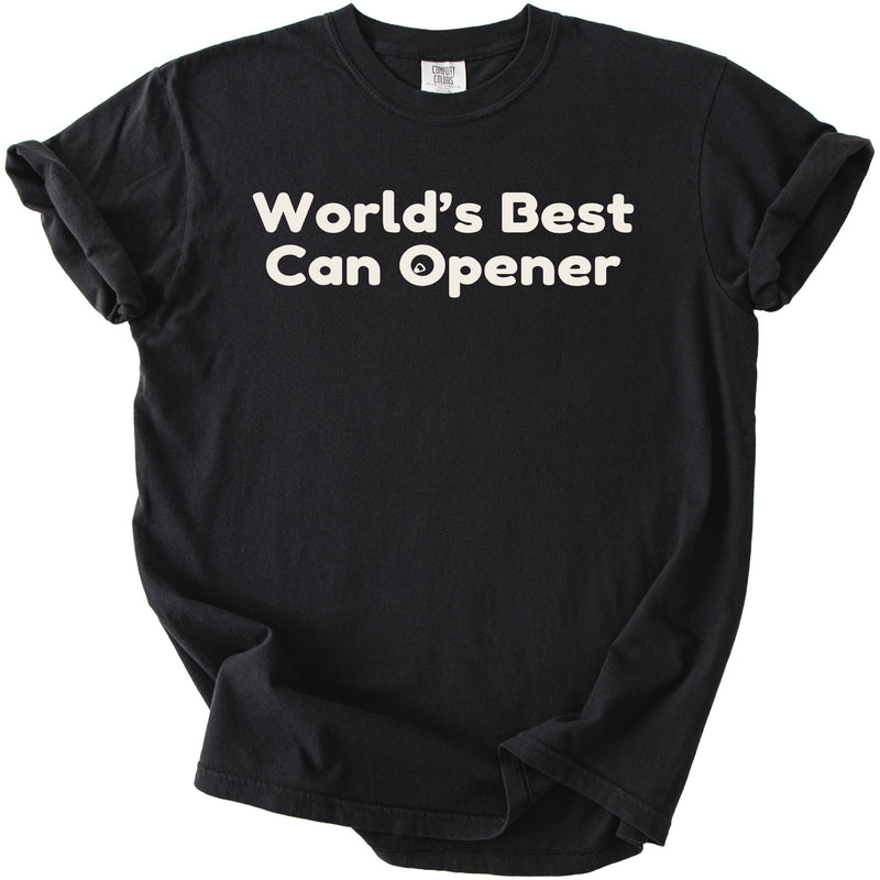 Black t-shirt with "World's Best Can Opener" printed in white.