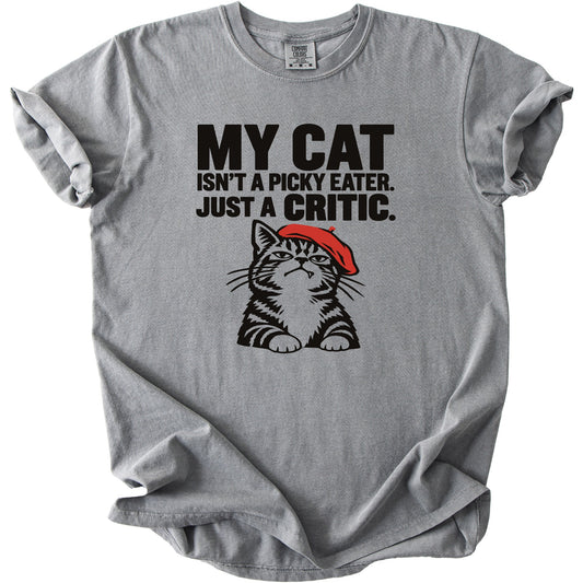 Grey t-shirt with black text "MY CAT ISN'T A PICKY EATER. JUST A CRITIC." and a cat wearing a red beret.