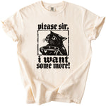 Cream t-shirt with black graphic of a cat holding a bowl and text "please sir, i want some more!".