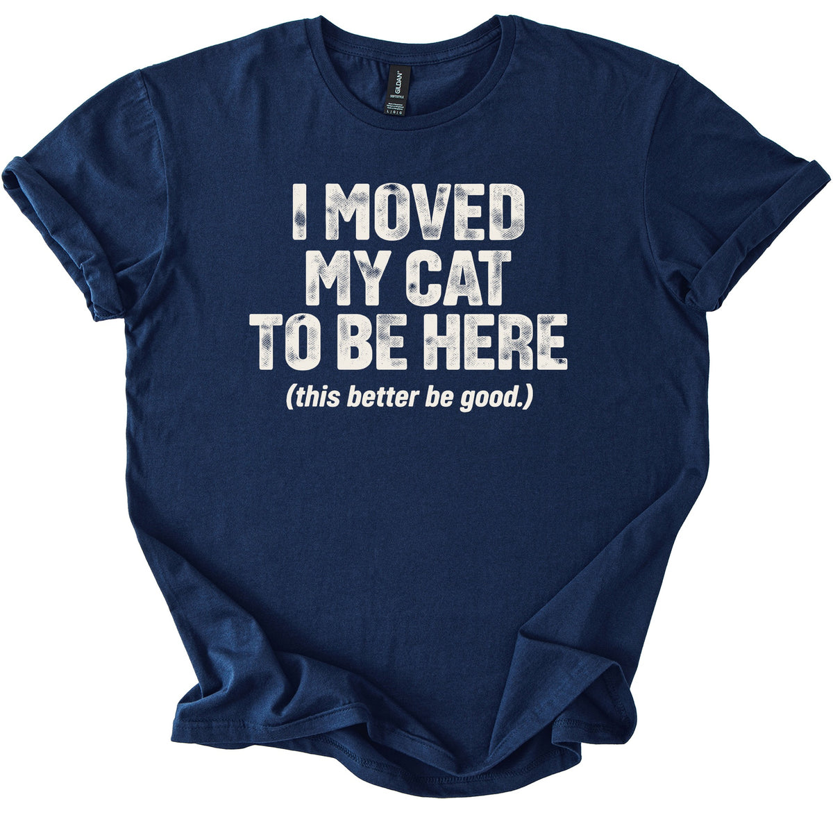 Moved My Cat Tee - Rogue Cat Club