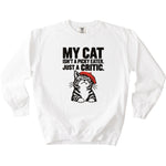 Just A Critic Sweatshirt - Rogue Cat Club