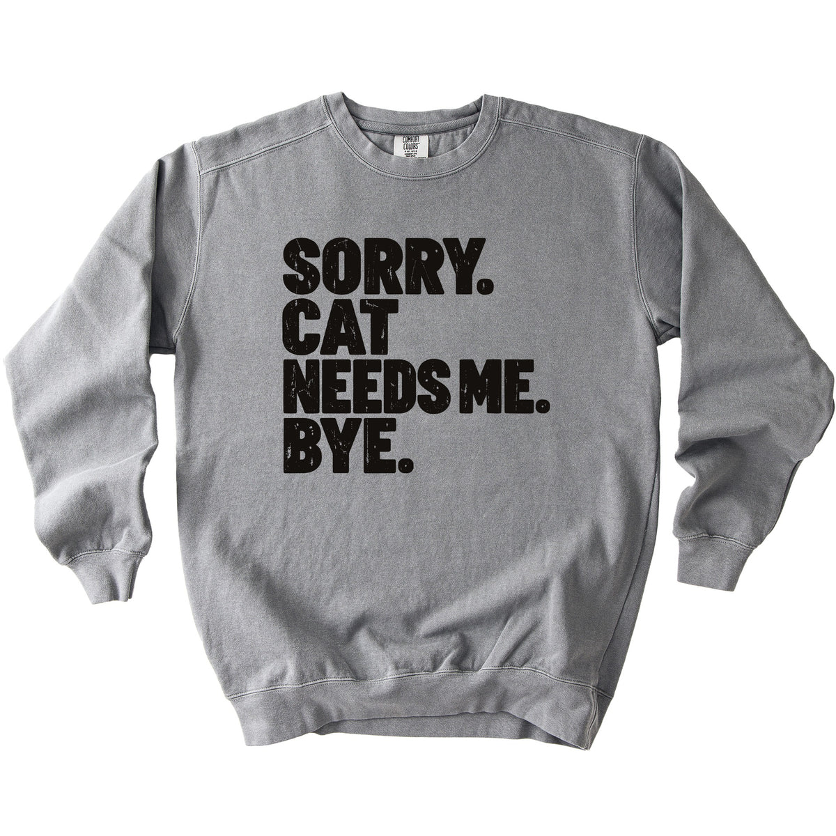 Cat Needs Me Sweatshirt - Rogue Cat Club