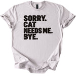 Cat Needs Me Tee - Rogue Cat Club