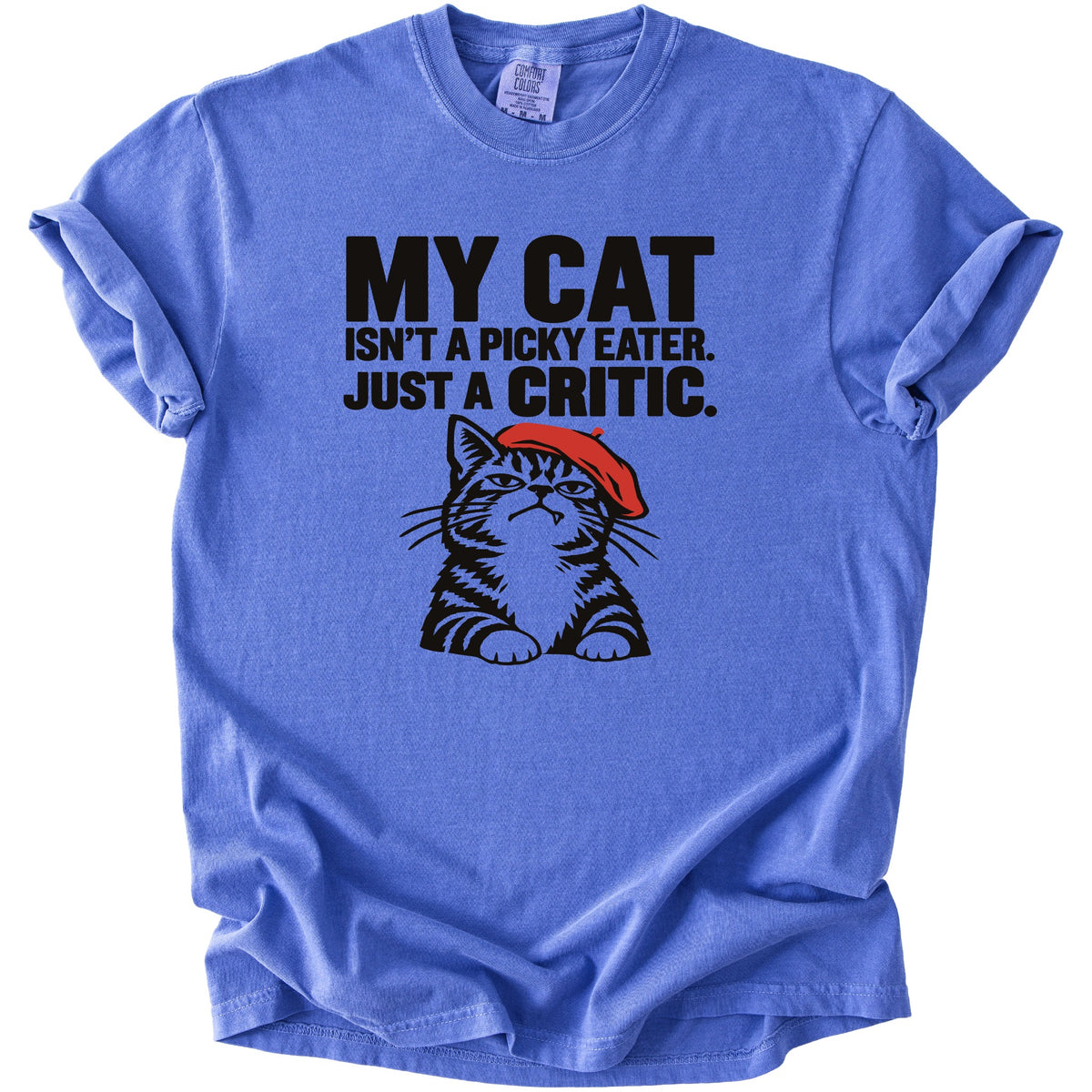 Blue t-shirt with black text "MY CAT ISN'T A PICKY EATER. JUST A CRITIC." and a cat graphic.