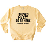 Moved My Cat Sweatshirt - Rogue Cat Club