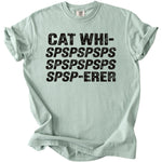 Light green t-shirt with black distressed text reading CAT WHISPSPSPSPSPSPSPSP-ERER across the chest.