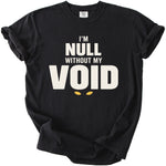 Black t-shirt with "I'M NULL WITHOUT MY VOID" text and yellow eyes.