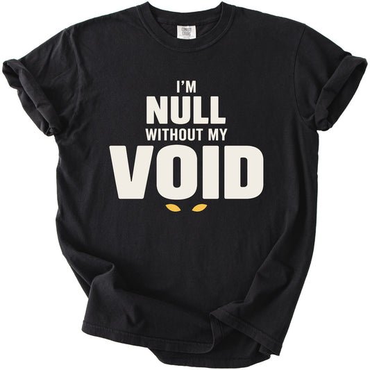 Black t-shirt with "I'M NULL WITHOUT MY VOID" text and yellow eyes.