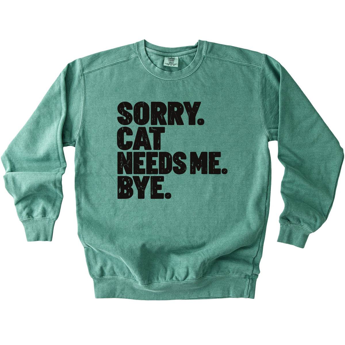 Cat Needs Me Sweatshirt - Rogue Cat Club