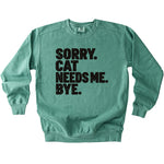 Cat Needs Me Sweatshirt - Rogue Cat Club