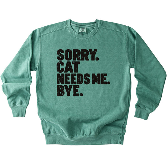 Cat Needs Me Sweatshirt - Rogue Cat Club