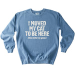 Moved My Cat Sweatshirt - Rogue Cat Club